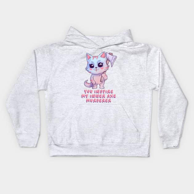 You inspire my inner axe murderer Kids Hoodie by Jess Adams